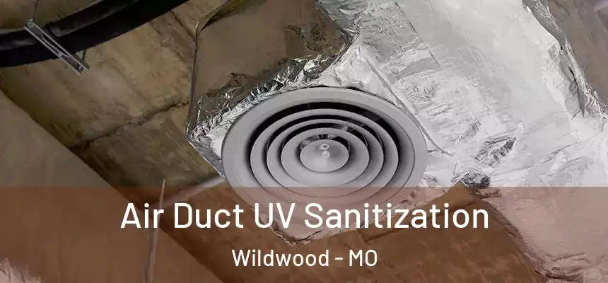  Air Duct UV Sanitization Wildwood - MO